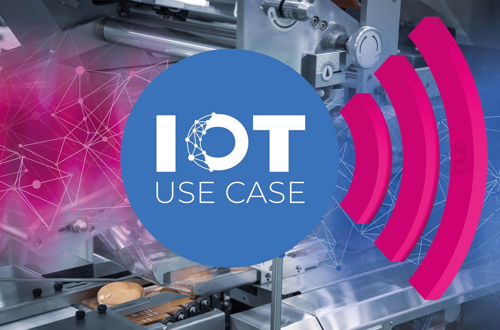 Igus Internet der Dinge (IoT) Igus Internet der Dinge (IoT)
